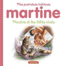 Martine et les bébés chats : Mes premières histoires Martine