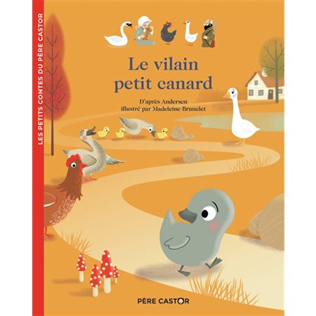 Le vilain petit canard : Les petits contes du père castor