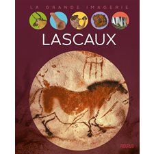 Lascaux : La grande imagerie : 2e édition