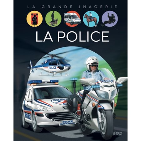 La police : La grande imagerie : 2e édition