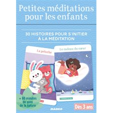 Petites méditations pour les enfants : Dès 3 ans : 30 histoires pour s'initier à la méditation