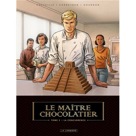 Le maître chocolatier T.02 : La concurrence : Bande dessinée