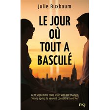 Le jour où tout a basculé : Le 11 septembre 2001, leurs vies ont changé. 16 ans après, il veulent co