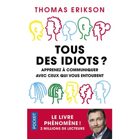 Tous des idiots ? (FP) : Apprenez à communiquer avec ceux qui vous entourent