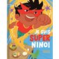 Je suis Super Nino!