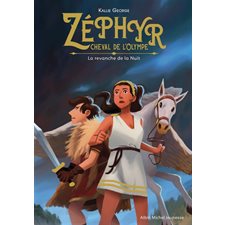 Zéphyr, cheval de l'Olympe T.02 : La revanche de la nuit