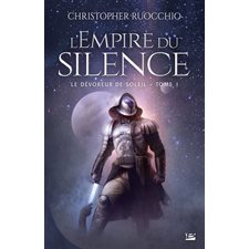 Le dévoreur de soleil T.01 : L'Empire du silence