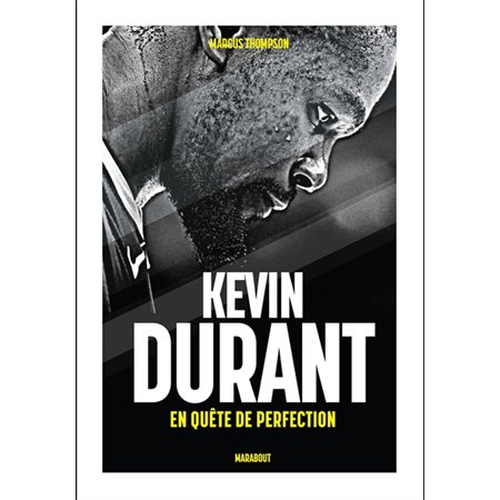 Kevin Durant : En quête de perfection