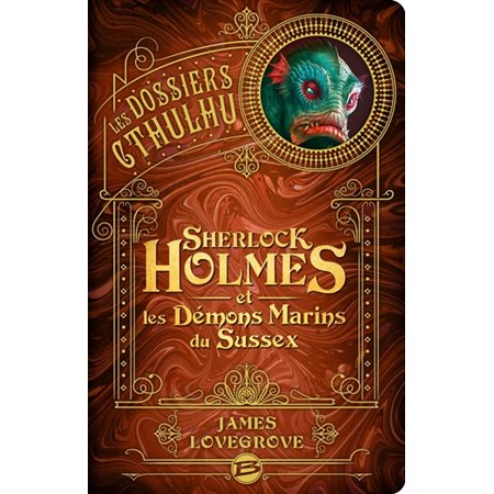 Les dossiers Cthulhu T.03 : Sherlock Holmes et les démons marins du Sussex