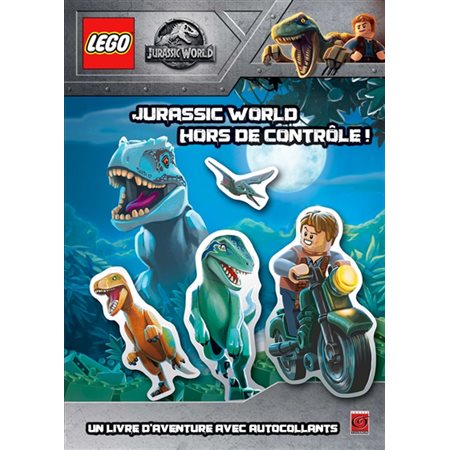 Jurassic World : + 6 : Jurassic world hors de contrôle ! : Un livre d'aventure avec autocollants