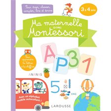 Ma maternelle avec Montessori : 3-4 ans : Pour trier, classer, compter, lire et écrire