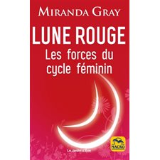 Lune rouge : Les forces du cycle féminin : 4e édiiton