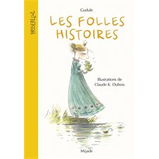 Les folles histoires : Passerelle : 6-8