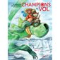 Le dragon et la souris : Champions du vol : Le dragon et la souris; aventures en ville; le tour du m