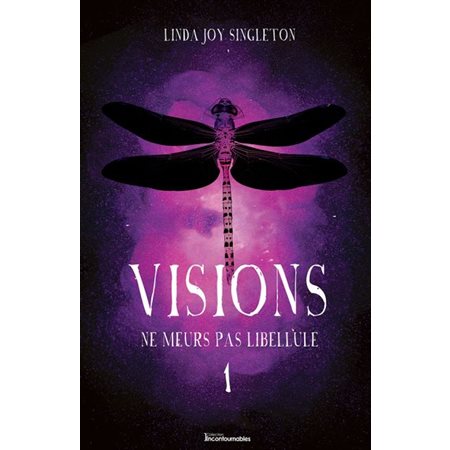 Visions T.01 : Ne meurs pas libellule