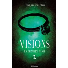 Visions T.02 : La dernière danse