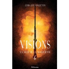 Visions T.06 : La muse de la magicienne