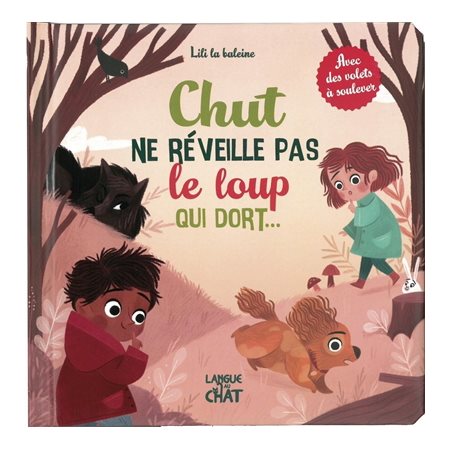 Chut ne réveille pas le loup qui dort ... : Avec des volets à soulever