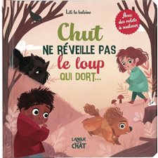 Chut ne réveille pas le loup qui dort ... : Avec des volets à soulever