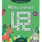 Mots croisés : Mes premiers jeux : Dès 8 ans