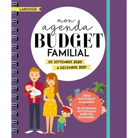 Mon agenda budget familial : De septembre 2020 à décembre 2021 : Gérer son budget au quotidien + de nombreuses astuces ...