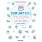 Homéopathie : Soignez les troubles du quotidien : Fièvre, toux, allaitement, herpès, poussées dentai