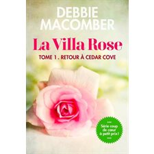 La Villa Rose T.01 : Retour à Cedar Cove