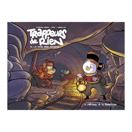 Trappeurs de rien T.05 : La mine des anciens : Bande dessinée