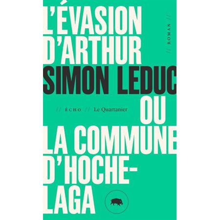 L'évasion d'Arthur ou La commune d'Hochelaga (FP)