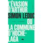 L'évasion d'Arthur ou La commune d'Hochelaga (FP)