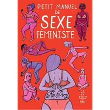 Petit manuel de sexe féministe : La vie en bulles