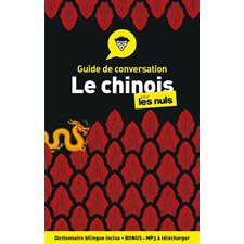 Le chinois pour les nuls : Guide de conversation