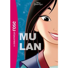 Disney princesses T.05 : Mulan : Bibliothèque rose