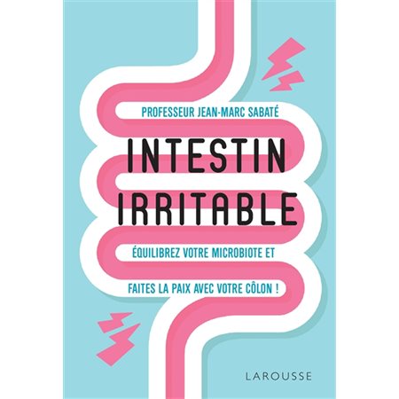 Intestin irritable : Équilibrez votre micobiote et faites la paix avec votre côlon !