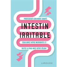 Intestin irritable : Équilibrez votre micobiote et faites la paix avec votre côlon !