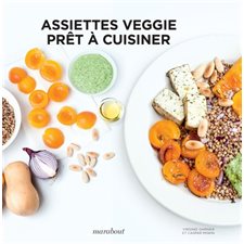 Assiettes veggie : Prêt à cuisiner