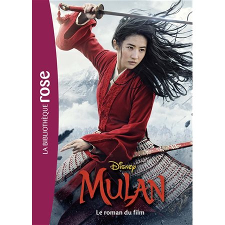 Mulan : Le roman du film : Bibliothèque rose