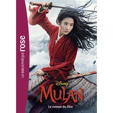 Mulan : Le roman du film : Bibliothèque rose