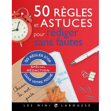 50 règles et astuces pour rédiger sans fautes : Les Mini Larousse