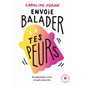 Envoie balader tes peurs : Et apprends à vivre en paix avec elle