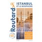 Istanbul et le Bosphore : 2020  /  2021 (Routard)