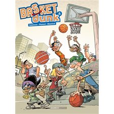 Basket Dunk T.06 : Bande dessinée : Nouvelle édition avec un dossier bonus