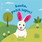 Saute, petit lapin ! : P'tit chou