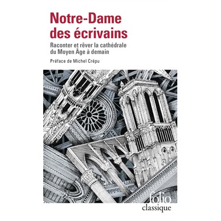 Notre-Dame des écrivains (FP) : Raconter et rêver la cathédrale du Moyen Âge à demain