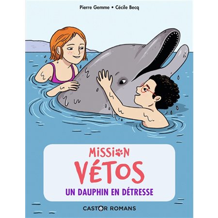 Mission vétos : Un dauphin en détresse : 6-8