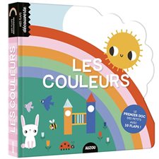 Les couleurs : Mes flaps découverte : Le premier doc des petits avec 10 flaps !