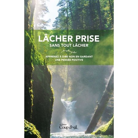 Lâcher prise sans tout lâcher