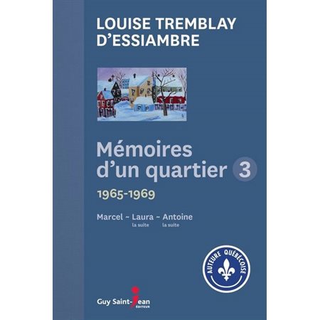 Mémoires d'un quartier coffret T.03 : 1965-1969 : Marcel; Laura (la suite); Antoine (la suite)