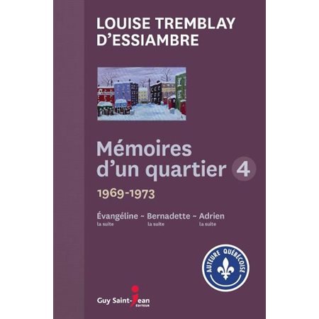Mémoires d'un quartier coffret T.03 : 1969-1973 : Évangéline (la suite); Bernadette (la suite); Adrien (la suite)