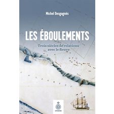 Les Éboulements : Trois siècles de relations avec le fleuve